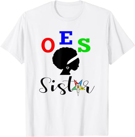 OES Order of the Eastern Star - Sistar - Sisterhood T-Shirt
