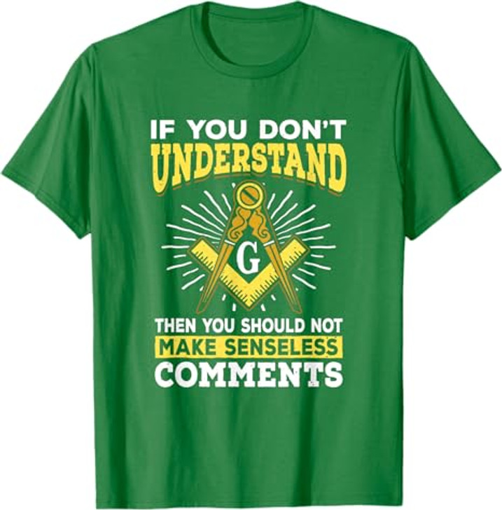 Freemason Quotes Masonry Masonic Freemasons Freemasonry T-Shirt