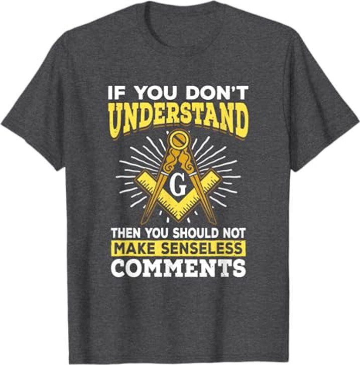 Freemason Quotes Masonry Masonic Freemasons Freemasonry T-Shirt