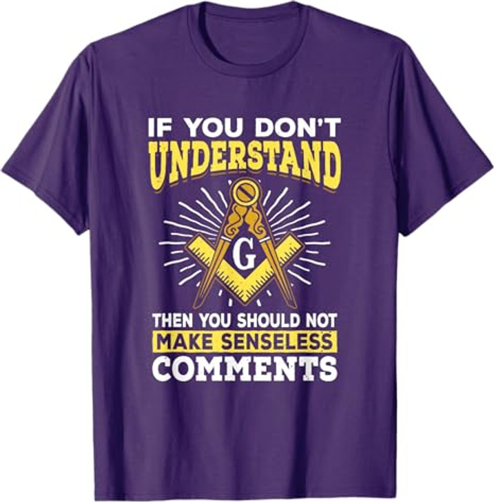 Freemason Quotes Masonry Masonic Freemasons Freemasonry T-Shirt