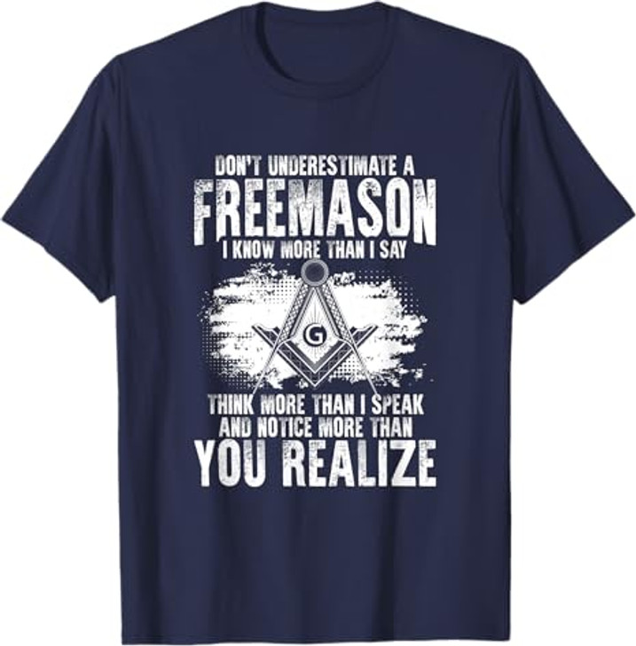 Masonry Freemasonry Masonic Don't Underestimate A Freemasons T-Shirt