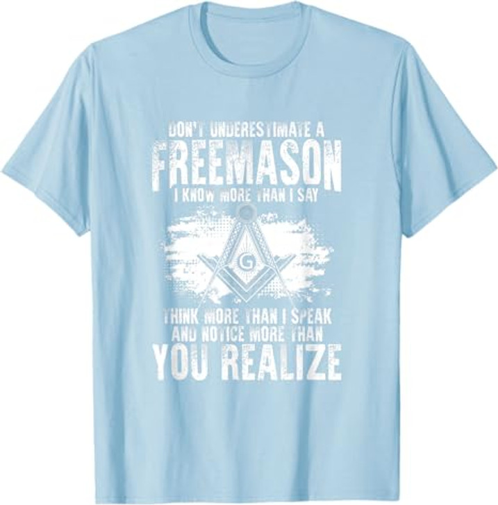 Masonry Freemasonry Masonic Don't Underestimate A Freemasons T-Shirt