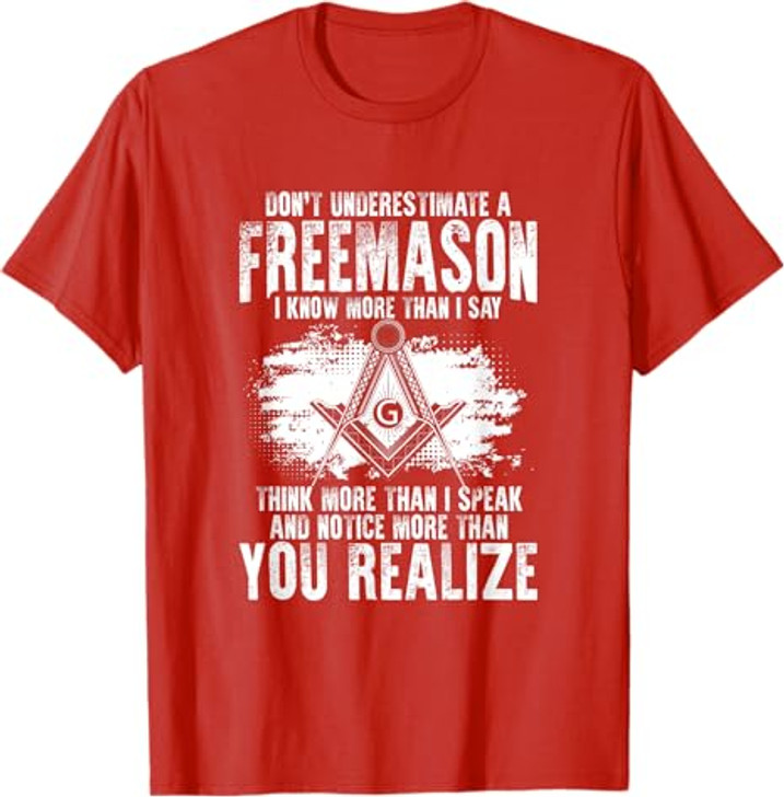 Masonry Freemasonry Masonic Don't Underestimate A Freemasons T-Shirt