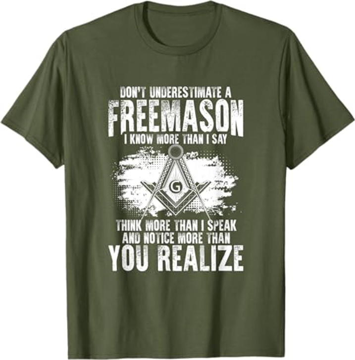 Masonry Freemasonry Masonic Don't Underestimate A Freemasons T-Shirt
