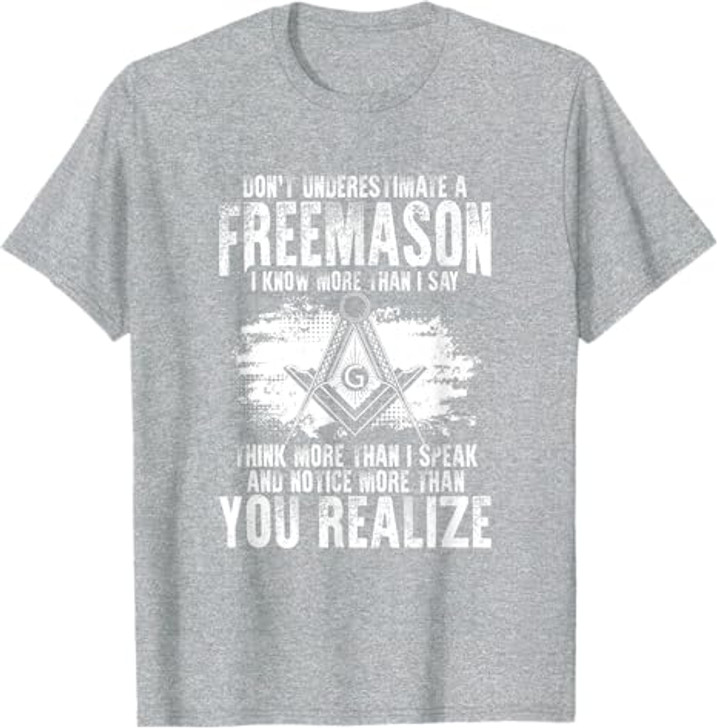 Masonry Freemasonry Masonic Don't Underestimate A Freemasons T-Shirt