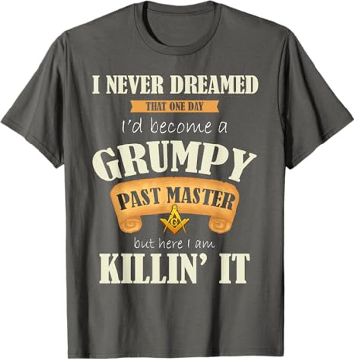 Grumpy Past Master - Masonic Gift / Gift For Freemasons T-Shirt