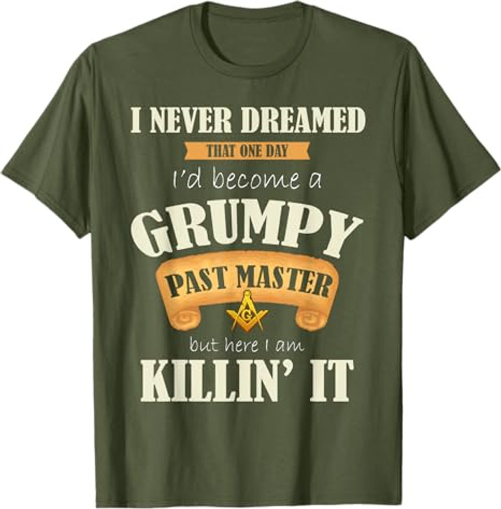 Grumpy Past Master - Masonic Gift / Gift For Freemasons T-Shirt