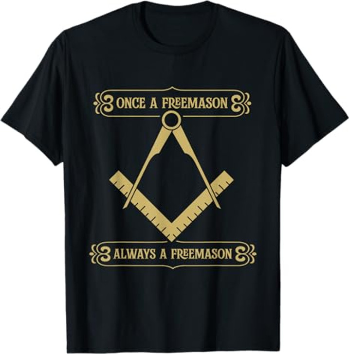 Once A Freemason Always - Masonic Freemason T-Shirt