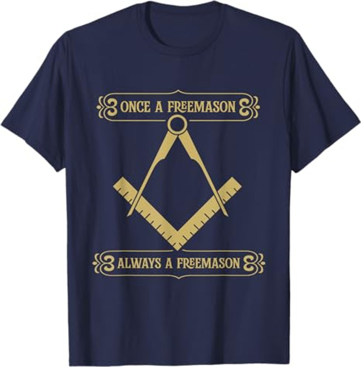 Once A Freemason Always - Masonic Freemason T-Shirt