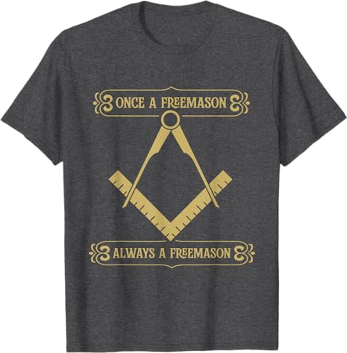 Once A Freemason Always - Masonic Freemason T-Shirt