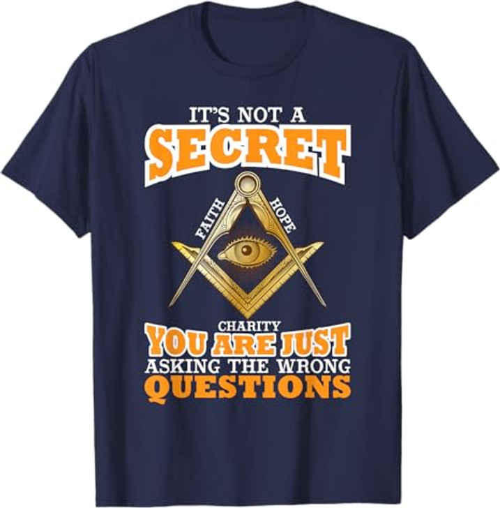 Its Not A Secret Freemason Masonic Master Freemasonry T-Shirt