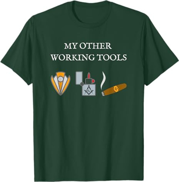 My Other Working Tools Masonic Cigar Smoking Mason Fun Gear T-Shirt