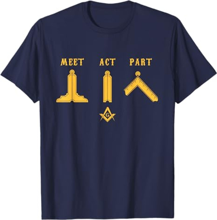 Freemason Meet Act and Part Mason Masonic Father's Day Gift T-Shirt