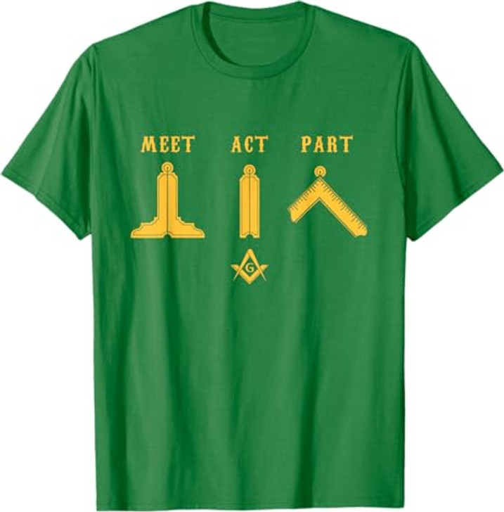 Freemason Meet Act and Part Mason Masonic Father's Day Gift T-Shirt