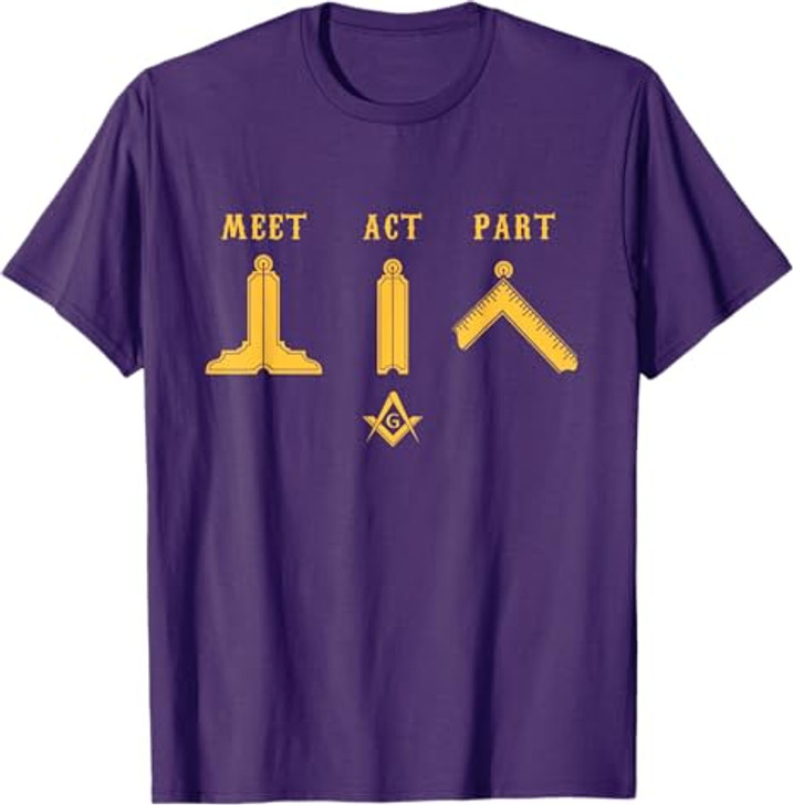 Freemason Meet Act and Part Mason Masonic Father's Day Gift T-Shirt