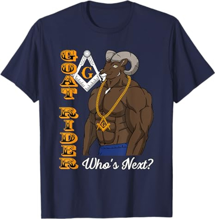 Masonic Freemason Goat Rider Mason Who's Next T-Shirt