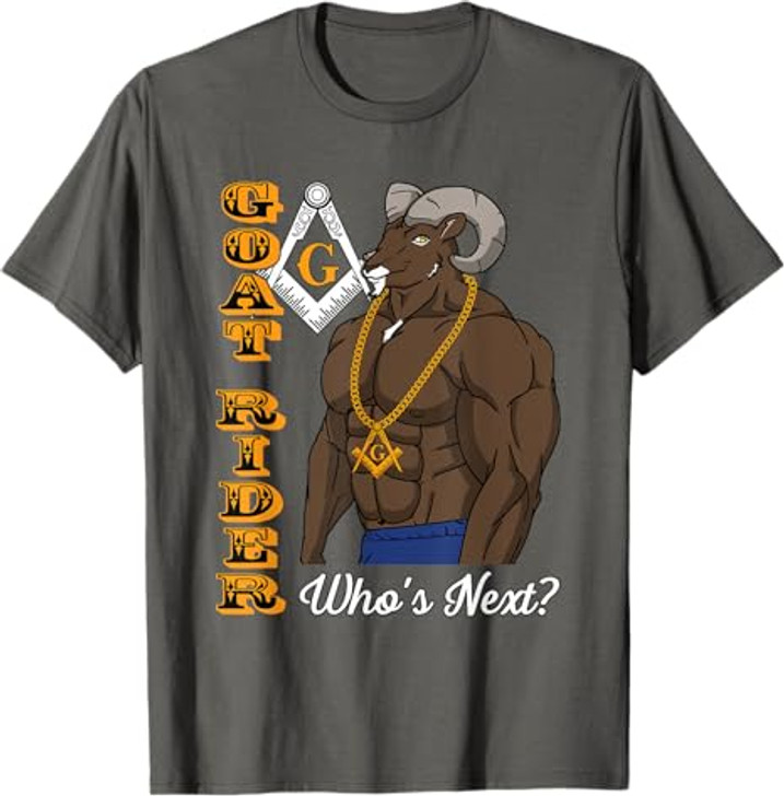 Masonic Freemason Goat Rider Mason Who's Next T-Shirt