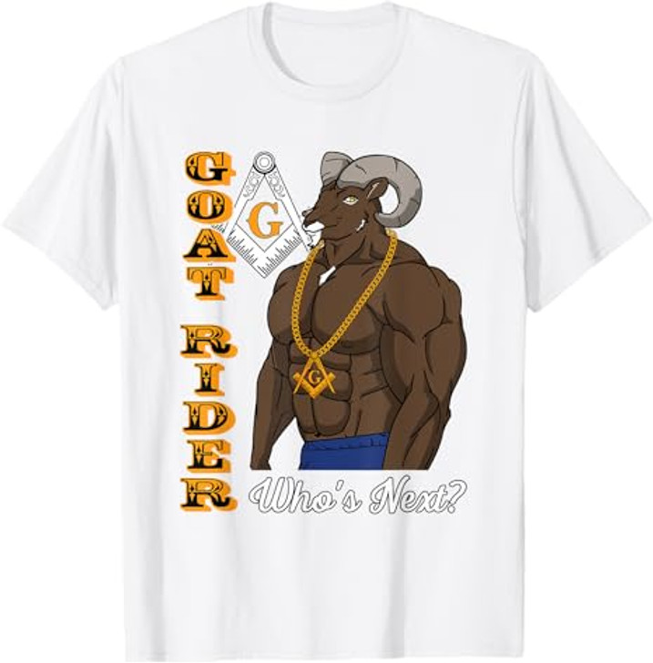 Masonic Freemason Goat Rider Mason Who's Next T-Shirt
