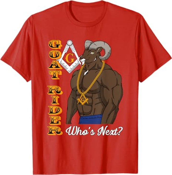 Masonic Freemason Goat Rider Mason Who's Next T-Shirt