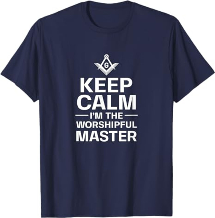 Keep Calm I'm The Worshipful Master Freemason Officer T-Shirt