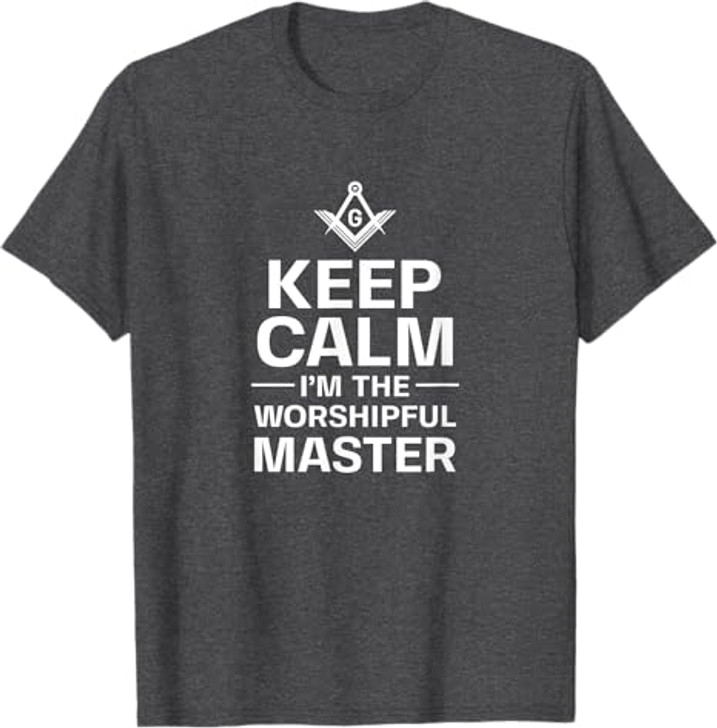 Keep Calm I'm The Worshipful Master Freemason Officer T-Shirt