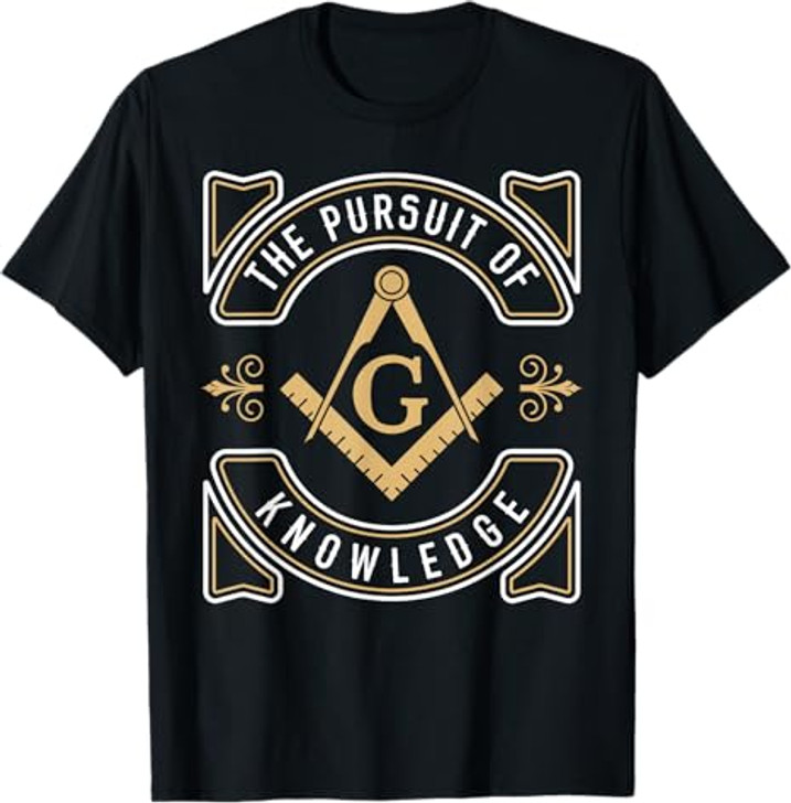 The Pursuit Of Knowledge Mason Fraternal SMIB Freemason T-Shirt