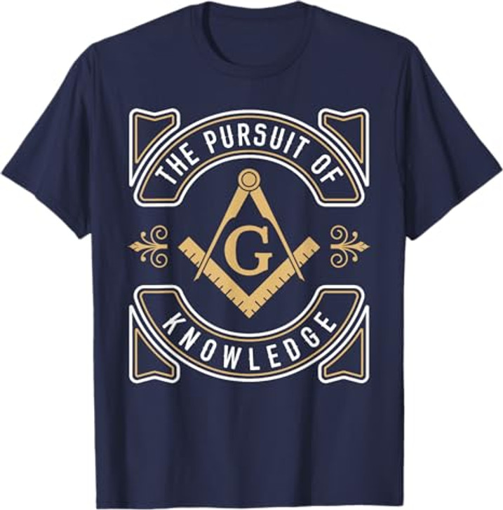 The Pursuit Of Knowledge Mason Fraternal SMIB Freemason T-Shirt