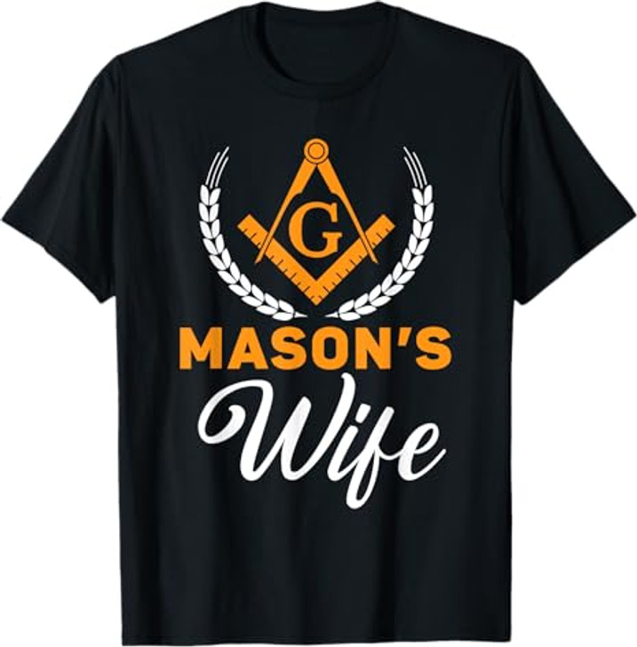 Mason's Wife Freemason Masonic Fraternal Freemasonry T-Shirt