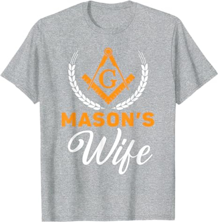 Mason's Wife Freemason Masonic Fraternal Freemasonry T-Shirt