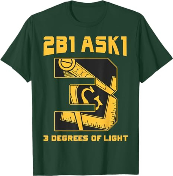 Freemason 2B1Ask1 3 Degrees Of Light Compass Square Masonic T-Shirt