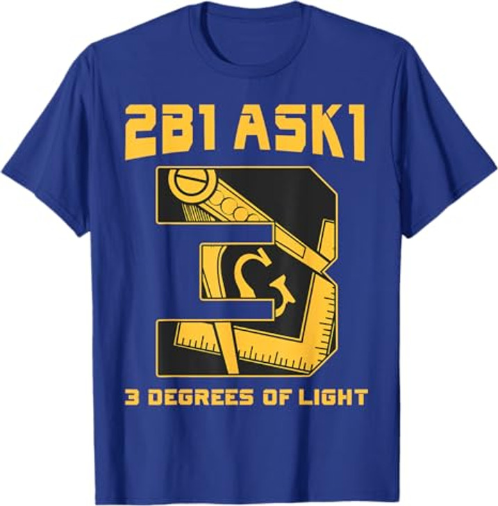 Freemason 2B1Ask1 3 Degrees Of Light Compass Square Masonic T-Shirt