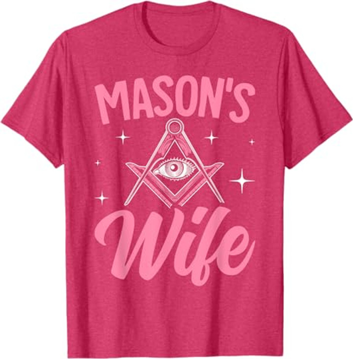 Mason's Wife Freemasonry Masonic Master Freemason Wife T-Shirt