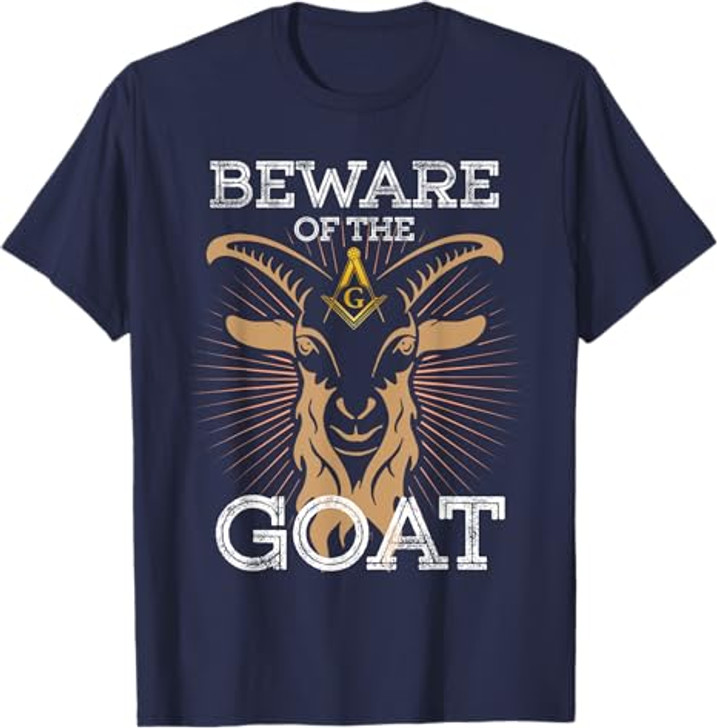 Beware Of The Goat Illuminati Believer Freemason T-Shirt