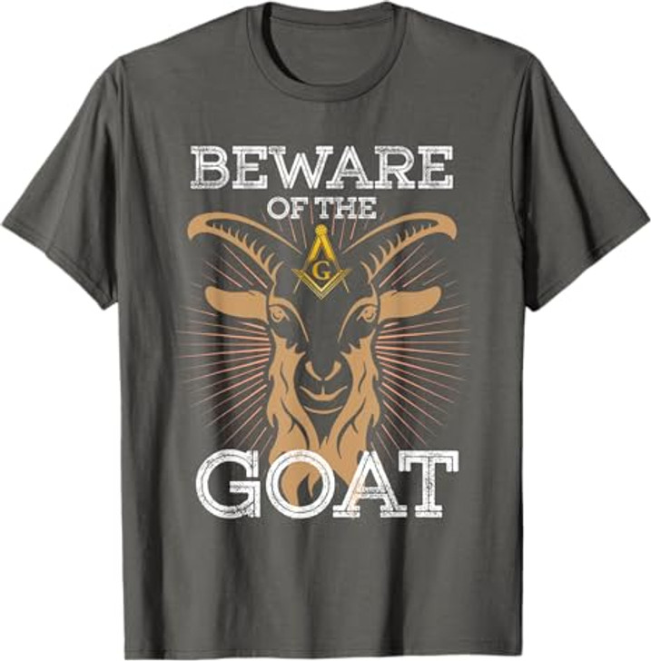 Beware Of The Goat Illuminati Believer Freemason T-Shirt
