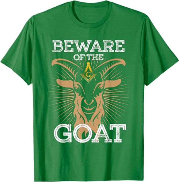 Beware Of The Goat Illuminati Believer Freemason T-Shirt
