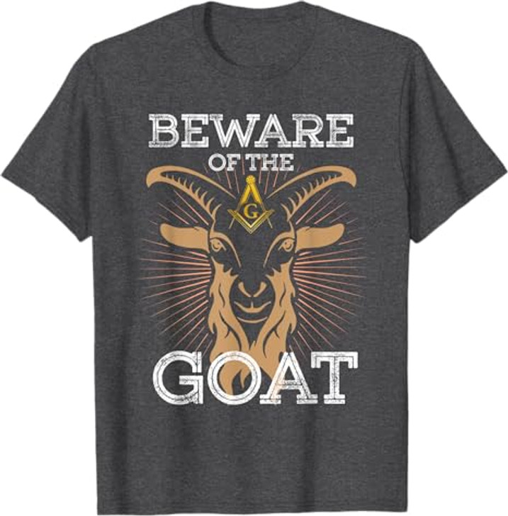 Beware Of The Goat Illuminati Believer Freemason T-Shirt
