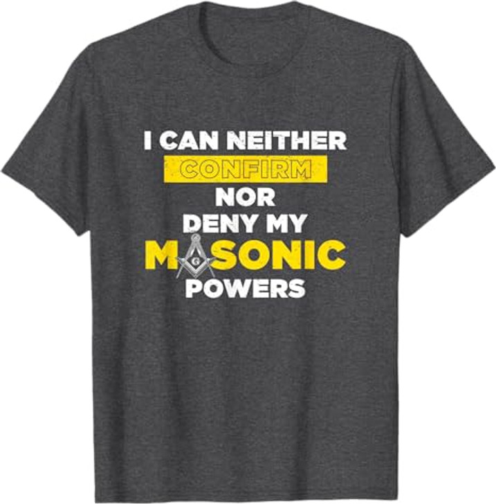 Freemasonry Masonic Powers Proud Masonic T-Shirt