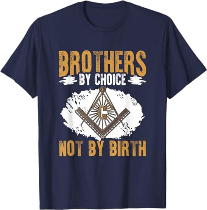 Brothers By Choice Masonry Freemasonry Masonic Freemason T-Shirt