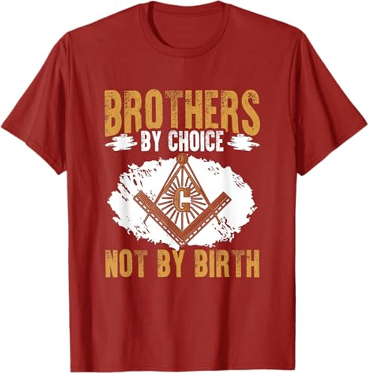 Brothers By Choice Masonry Freemasonry Masonic Freemason T-Shirt