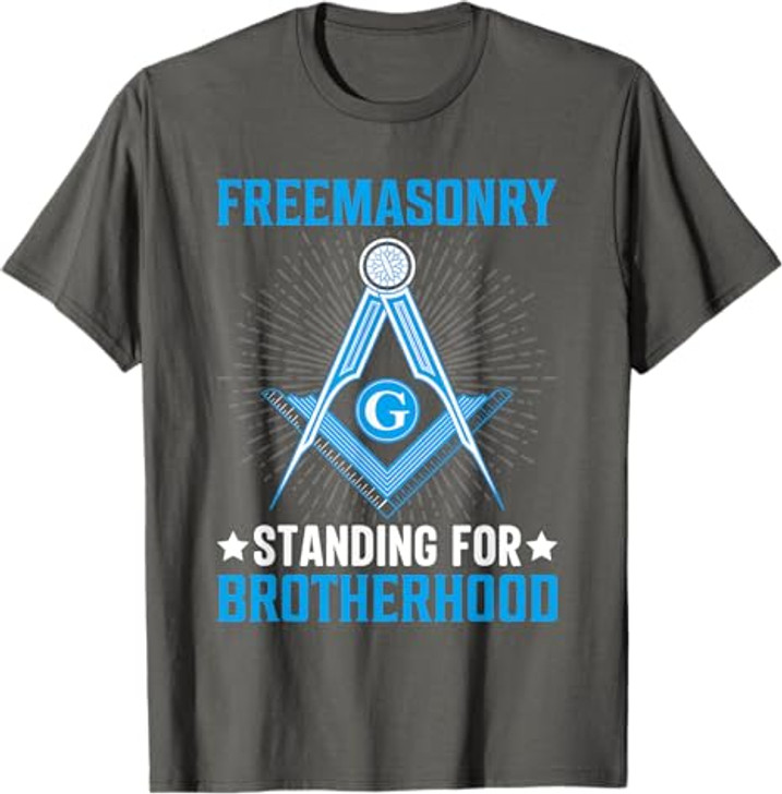 Freemasonry Standing For Brotherhood I Freemason T-Shirt