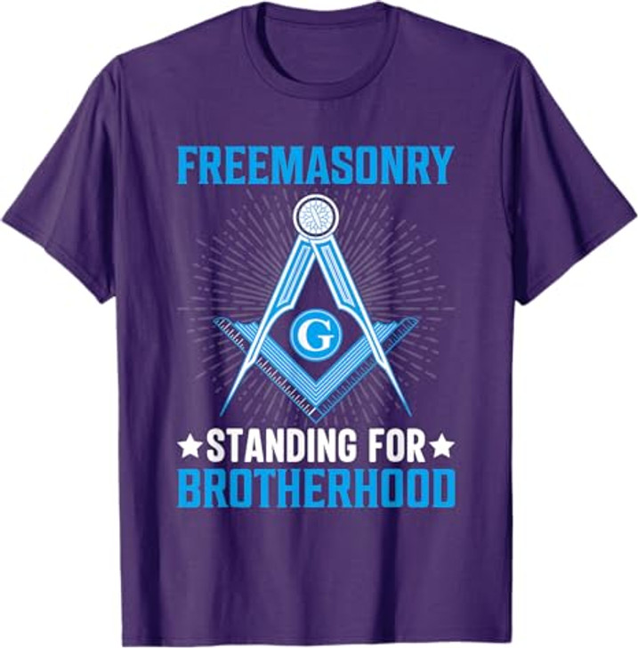 Freemasonry Standing For Brotherhood I Freemason T-Shirt