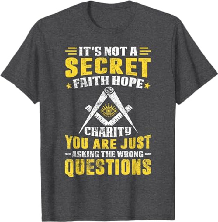 Faith Hope Charity Masonic Freemason Square and Compass T-Shirt