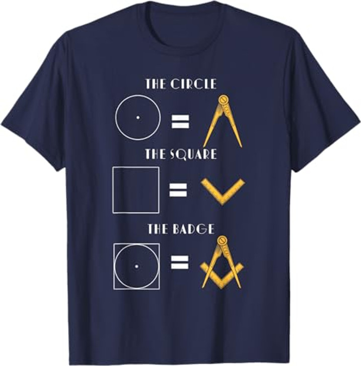 The Circle The Square The Badge Masonic Father's Day T-Shirt