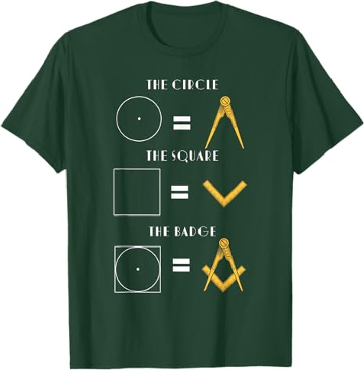 The Circle The Square The Badge Masonic Father's Day T-Shirt