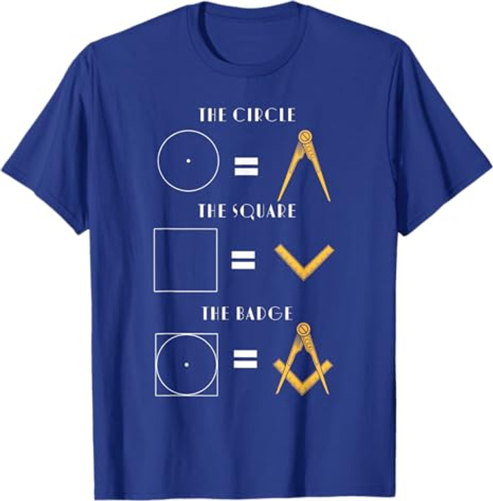 The Circle The Square The Badge Masonic Father's Day T-Shirt