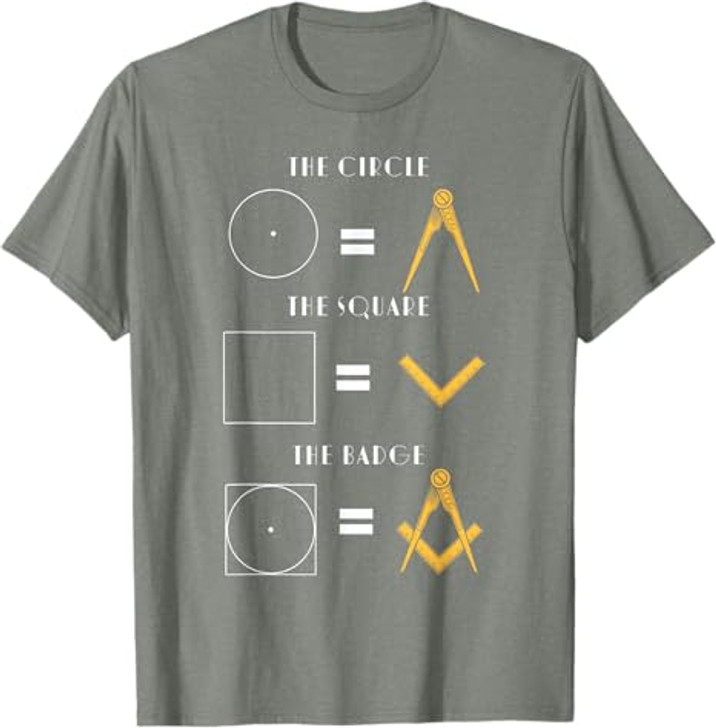 The Circle The Square The Badge Masonic Father's Day T-Shirt