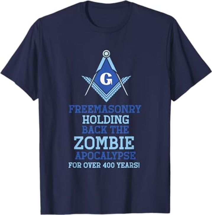 Freemasonry Holding back the Zombie - Masonic Freemason T-Shirt