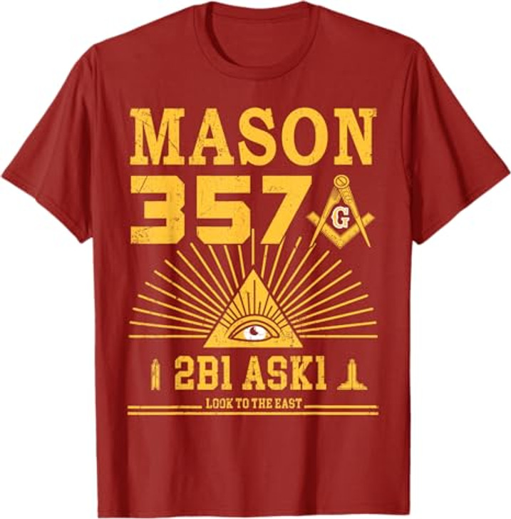 Mason 357 2B1Ask1 Look To The East Masonic Square & Compass T-Shirt