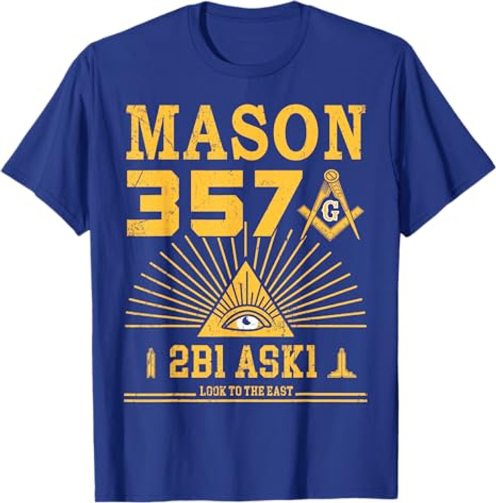 Mason 357 2B1Ask1 Look To The East Masonic Square & Compass T-Shirt