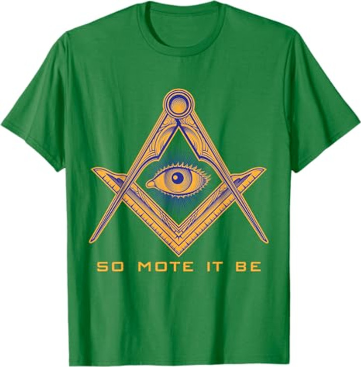 So Mote It Be Mason Freemason Masonic Master Freemasonry T-Shirt